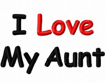 Love My Aunt Clipart I Love My Aunt Embroidery Design 3x3 4x4 5x7