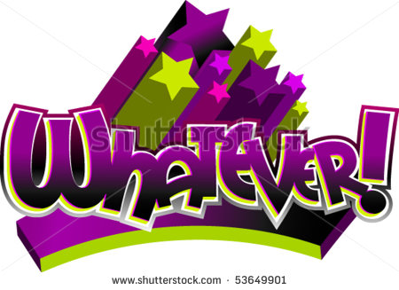 Whatever Stock Photos Illustrations And Vector Art