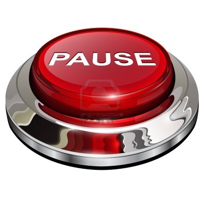 So What I D Like To Share With You Today Is A Big Fat Pause Button