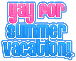 Yay For Summer Vacation     Summer    Myniceprofile Com